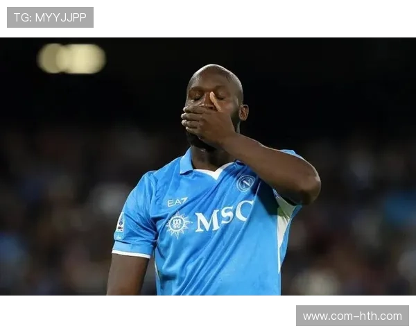 卢卡库伤愈复出后表现关键 其身体状态影响那不勒斯进攻